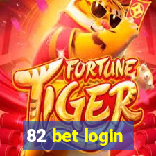 82 bet login